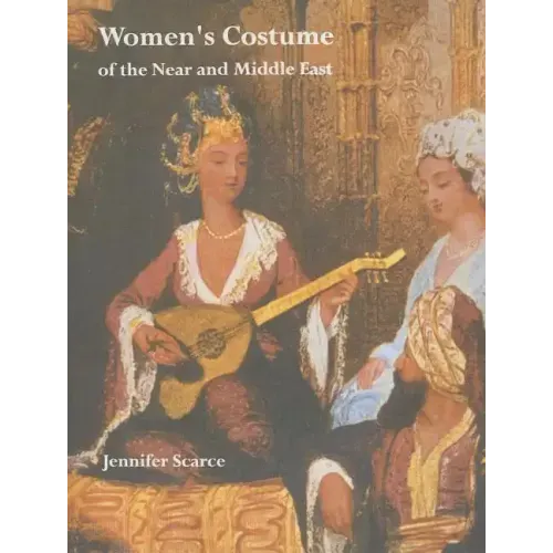 Women's Costume of the Near and Middle East