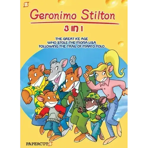 Geronimo Stilton 3-In-1 #2: Following the Trail of Marco Polo, the Great Ice Age, and Who Stole the Mona Lisa
