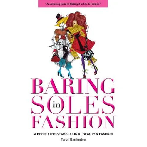 Baring Soles in Fashion: A Behind the Seams Look at Beauty & Fashion