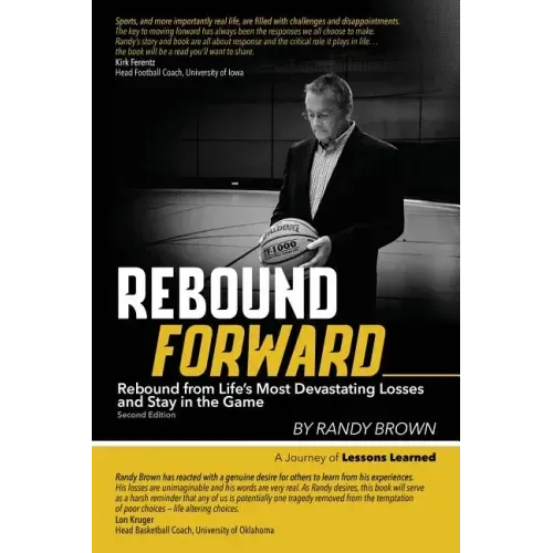 Rebound Forward: Rebound from Life's Most Devastating Losses and Stay in the Game Second Edition