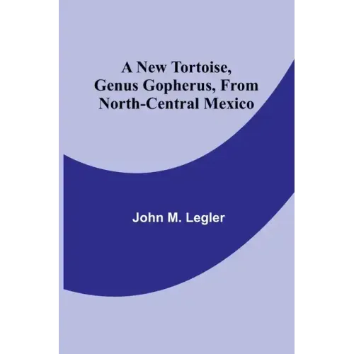 A New Tortoise, Genus Gopherus, From North-central Mexico