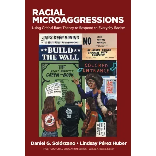 Racial Microaggressions: Using Critical Race Theory to Respond to Everyday Racism
