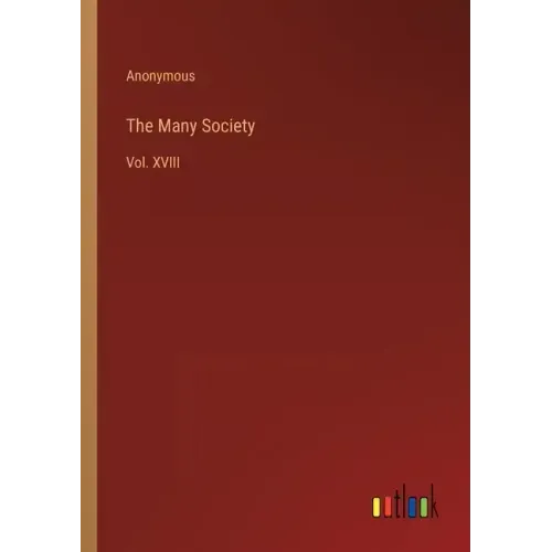 The Many Society: Vol. XVIII
