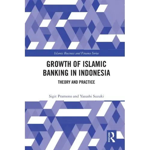 The Growth of Islamic Banking in Indonesia: Theory and Practice