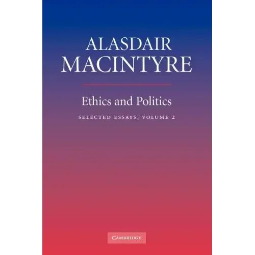 Ethics and Politics: Volume 2: Selected Essays