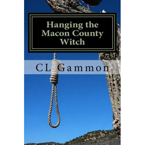 Hanging the Macon County Witch