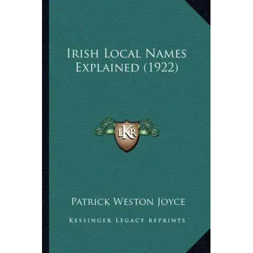 Irish Local Names Explained (1922)