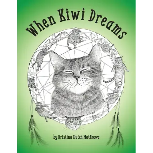 When Kiwi Dreams: A Bedtime Adventure Story for You and Your Cat