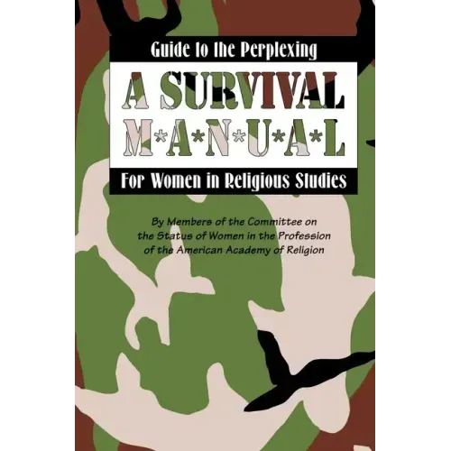 Guide to the Perplexing: A Survival Manual for Women in Religious Studies