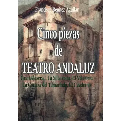 Cinco piezas de teatro andaluz