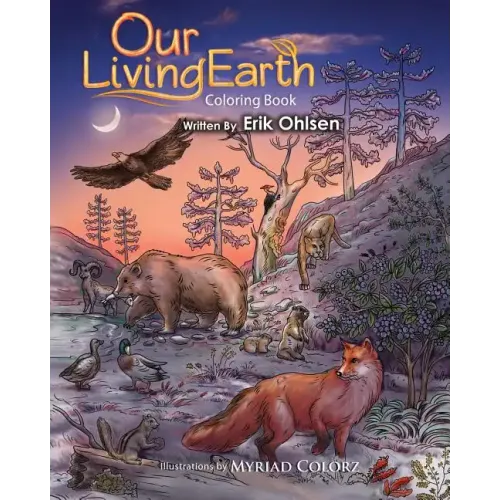 Our Living Earth Coloring Book: Coloring pages of Nature, Wild Animals, Biology, Ecology, Mandala's