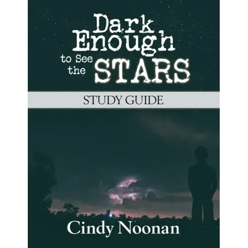 Dark Enough to See the Stars Study Guide