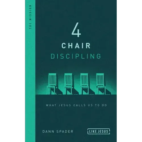 4 Chair Discipling: What Jesus Calls Us to Do