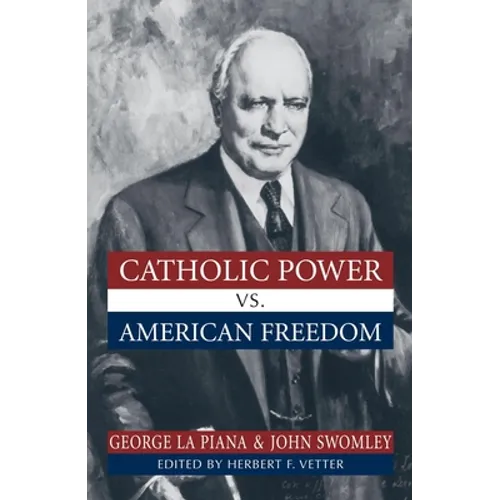 Catholic Power Vs. American Freedom