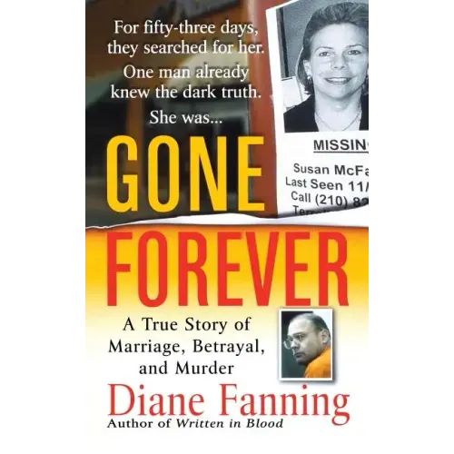 Gone Forever: A True Story of Marriage, Betrayal, and Murder