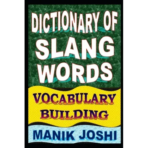 Dictionary of Slang Words: Vocabulary Building