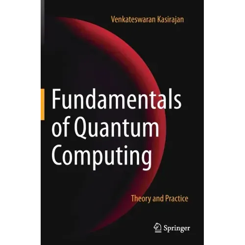 Fundamentals of Quantum Computing: Theory and Practice