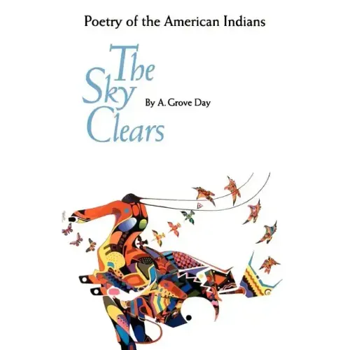 The Sky Clears: Poetry of the American Indians