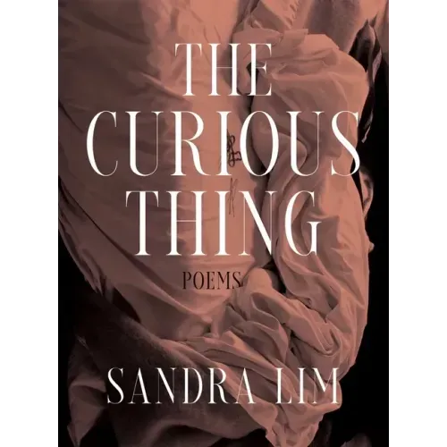 The Curious Thing: Poems