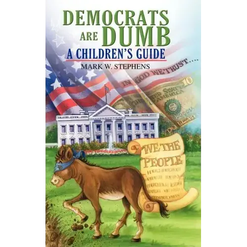 Democrats Are Dumb: A Children's Guide