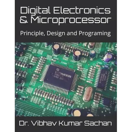 Digital Electronics & Microprocessor: Principle, Design and Programing