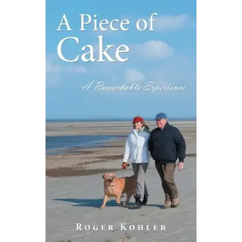 A Piece of Cake: A Remarkable Experience