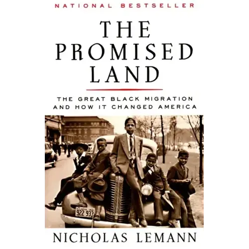 The Promised Land: The Great Black Migration and How It Changed America (Helen Bernstein Book Award)