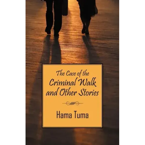 The Case of the Criminal Walk and Other Stories