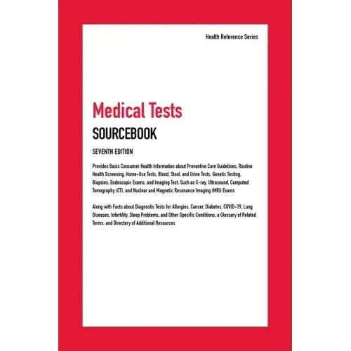 Medical Tests Sourcebook, 7th Edition