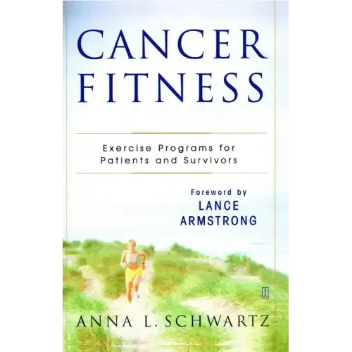 Cancer Fitness: Exercise Programs for Patients and Survivors