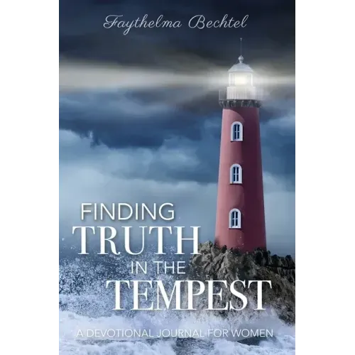 Finding Truth in the Tempest: A Devotional Journal for Women