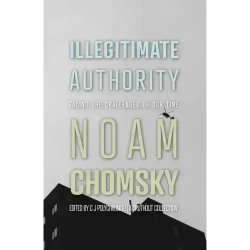 Illegitimate Authority: Facing the Challenges of Our Time