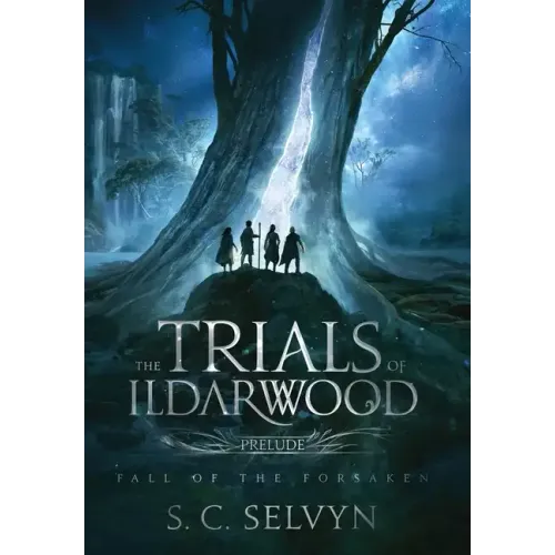 The Trials of Ildarwood: Fall of the Forsaken