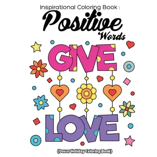Inspirational Coloring Book Positive Words: Anti Stress Design, Relaxation Coloring Books, Large pictures of coloring book for adults