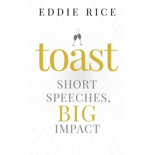 Toast: Short Speeches, Big Impact