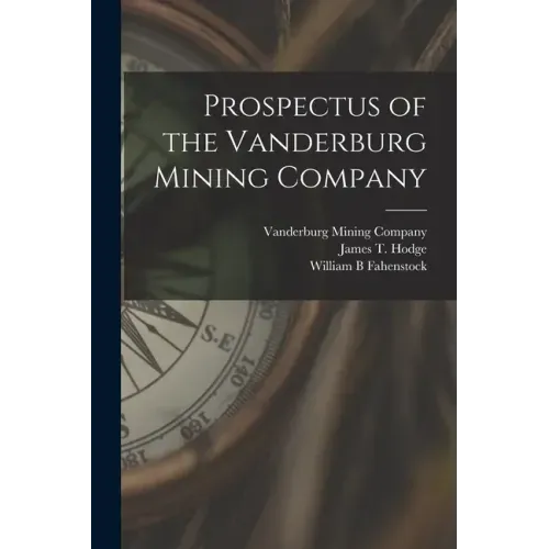 Prospectus of the Vanderburg Mining Company