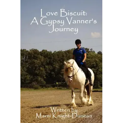 Love Biscuit: A Gypsy Vanner's Journey