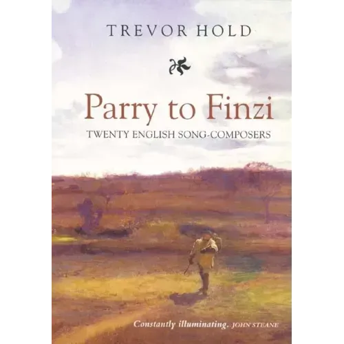 Parry to Finzi: Twenty English Song-Composers