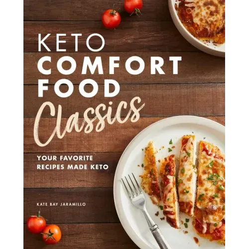 Keto Comfort Food Classics: Your Favorite Recipes Made Keto