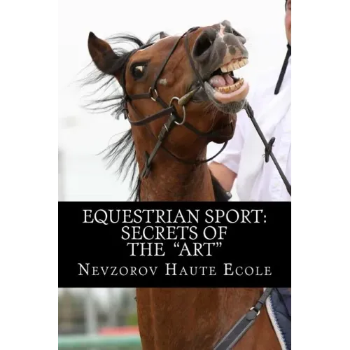 Equestrian Sport: Secrets of the "Art"