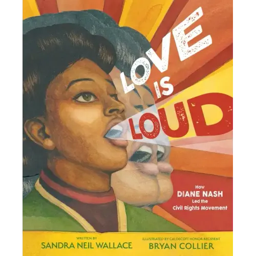 Love Is Loud: How Diane Nash Led the Civil Rights Movement