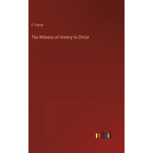 The Witness of History to Christ