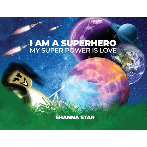 I Am a Superhero: My Super Power Is Love