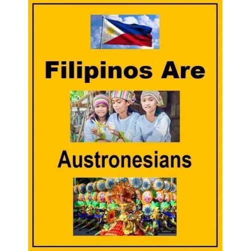 Filipinos Are Austronesians