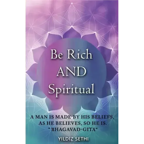 Be Rich AND Spiritual: You can be Both: Find out what the Law of Attraction left out