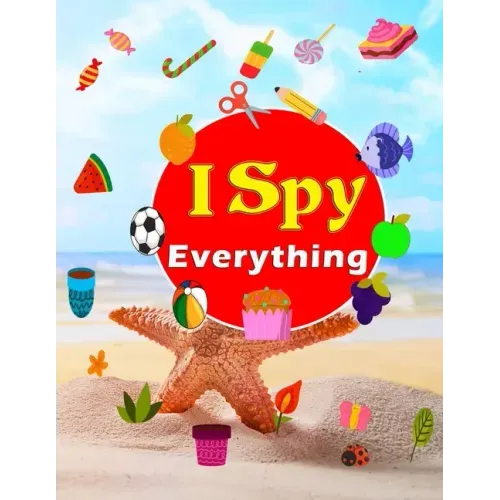 I Spy Everything: A Fun Guessing Game- Picture Riddles Activity Book For Kids Ages 6-8 - Search & Find & Counting Numbers