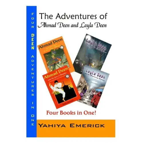 The Adventures of Ahmad Deen and Layla Deen: The Deen Family Omnibus