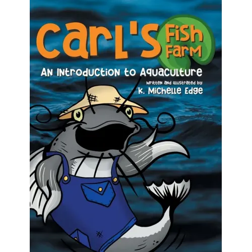 Carl's Fish Farm: An Introduction to Aquaculture