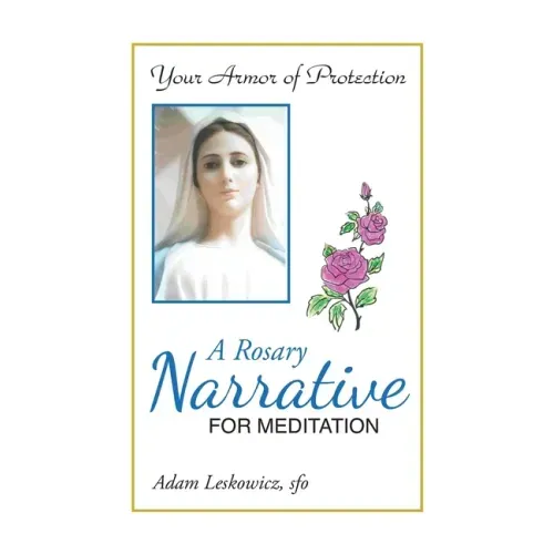 A Rosary Narrative for Meditation