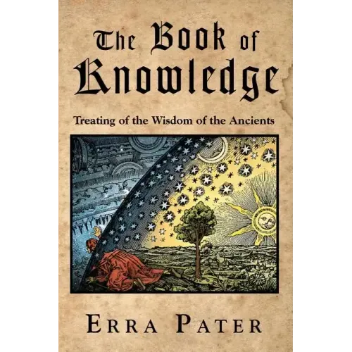 The Book Of Knowledge: Treating Of The Wisdom Of The Ancients